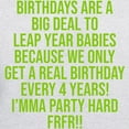 thumbnail image 3 of CafePress - Birthdays Are A Big Deal To Leap Year Babies - Pullover Hoodie, Hooded Sweatshirt, 3 of 4