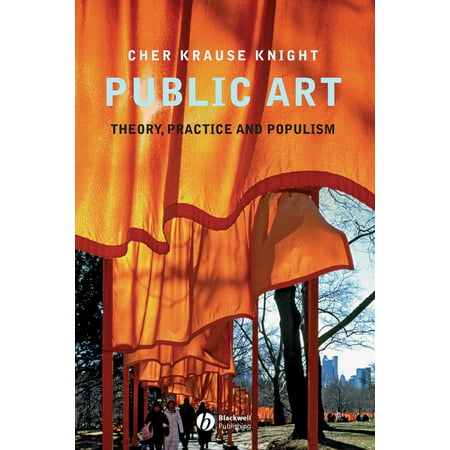 Public Art Theory Practice and Populism