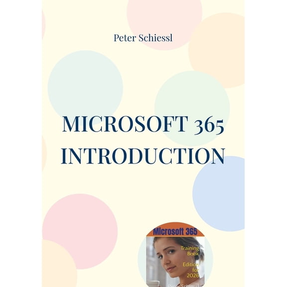 Microsoft 365 Introduction: Training Book With Many Exercises, (Paperback)