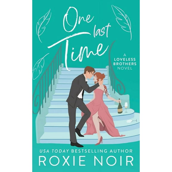 Loveless Brothers Romance One Last Time: A Second Chance Romance, (Paperback)