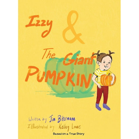 Izzy & The Giant Pumpkin, (Hardcover)