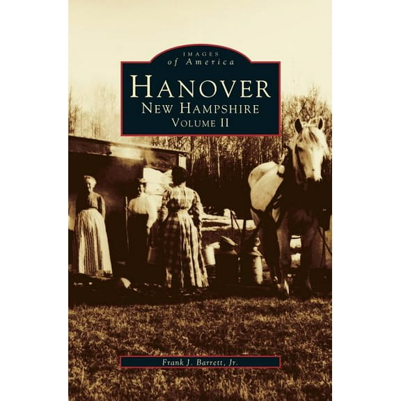 Hanover, New Hampshire, Volume II (Hardcover)