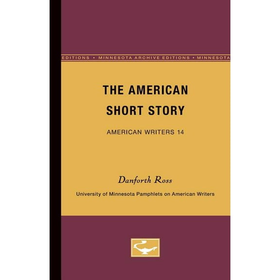 University of Minnesota Pamphlets on Ame The American Short Story - American Writers 14: University of Minnesota Pamphlets on American Writers, Book 14, (Paperback)