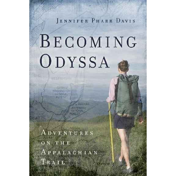 Pre-Owned Becoming Odyssa: Adventures on the Appalachian Trail (Paperback) 0825305683 9780825305689