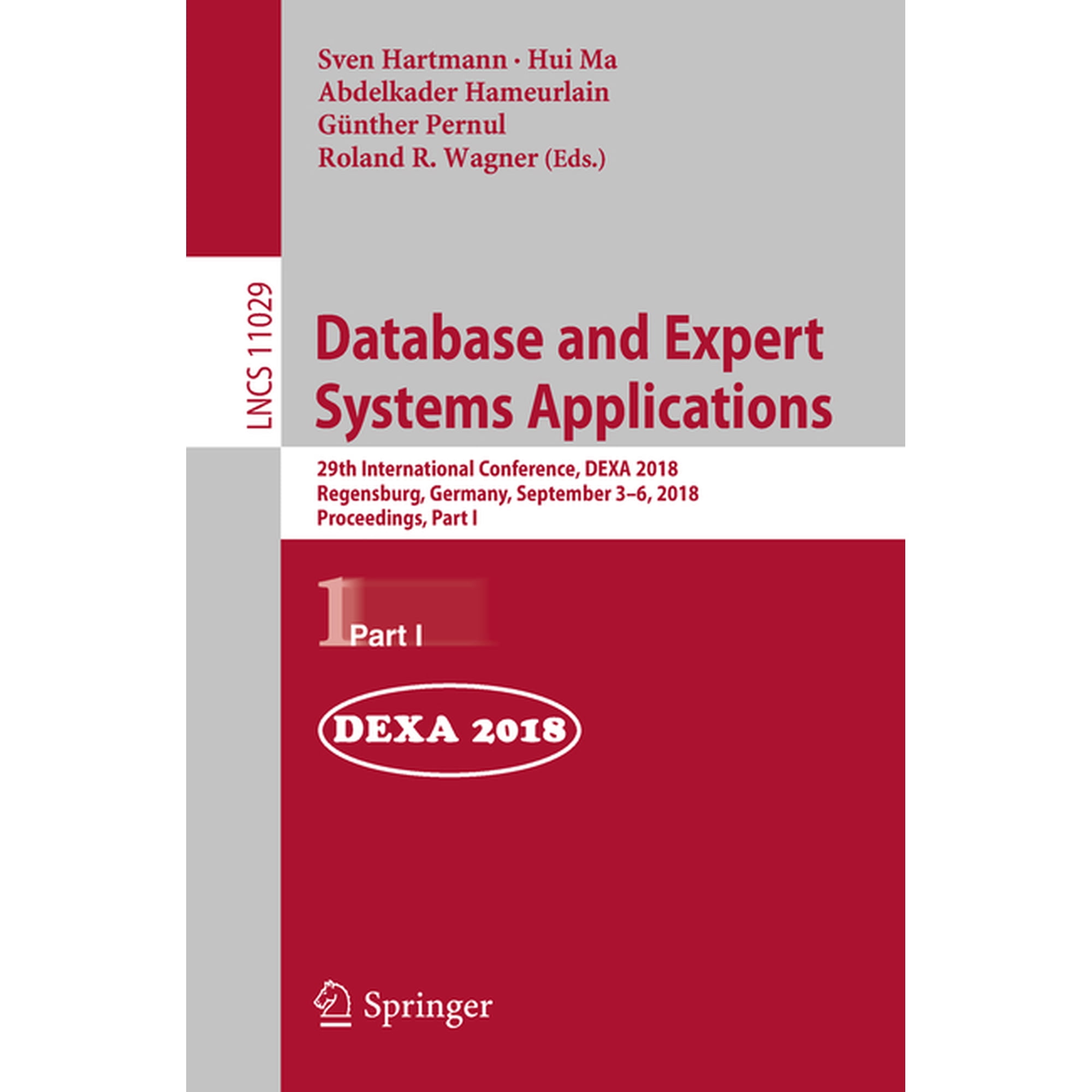 Database and Expert Systems Applications: 29th International Conference, Dexa 2018, Regensburg, Germany, September 3-6, , (Paperback)