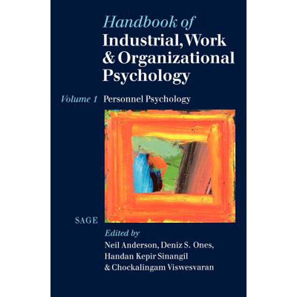 Handbook of Industrial, Work & Organizational Psychology Volume 1