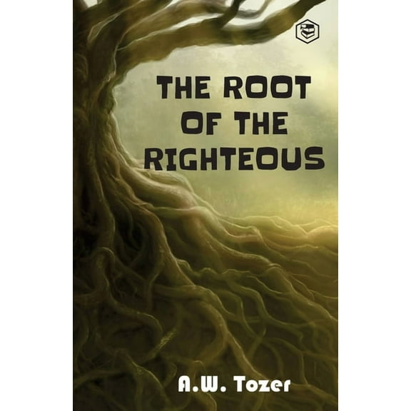 The Root of the Righteous, (Paperback)