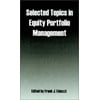Selected Topics in Equity Portfolio Management (Frank J. Fabozzi Series) [Hardcover - Used]