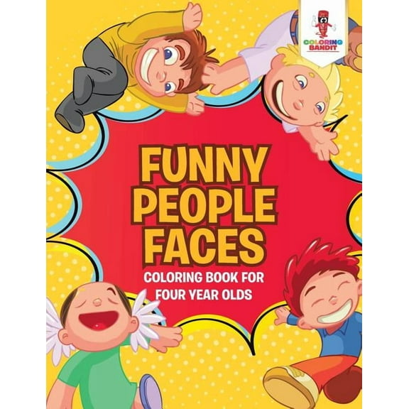 Funny People Faces: Coloring Book for Four Year Olds, (Paperback)