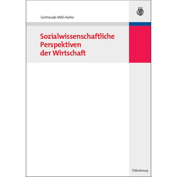 Sozialwissenschaftliche Perspektiven Der Wirtschaft, (Paperback)