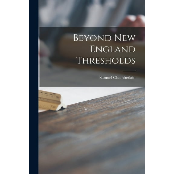 Beyond New England Thresholds, (Paperback)