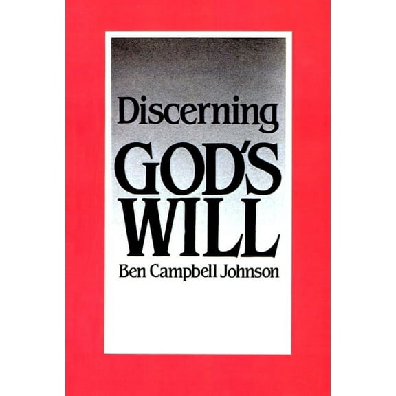 Discerning God's Will, (Paperback)