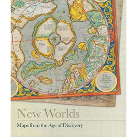 Pre-Owned New Worlds: Maps from the Age of Discovery (Hardcover) by Ashley Baynton-Williams, Miles Baynton-Williams
