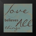 thumbnail image 2 of Greene, Taylor 15x15 Black Modern Framed Museum Art Print Titled - LOVE BELEIVES ALL., 2 of 5