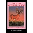 thumbnail image 1 of Pre-Owned How to Take Monster Bucks: Secrets to Finding Trophy Deer (Deer Hunting Library) Paperback, 1 of 1