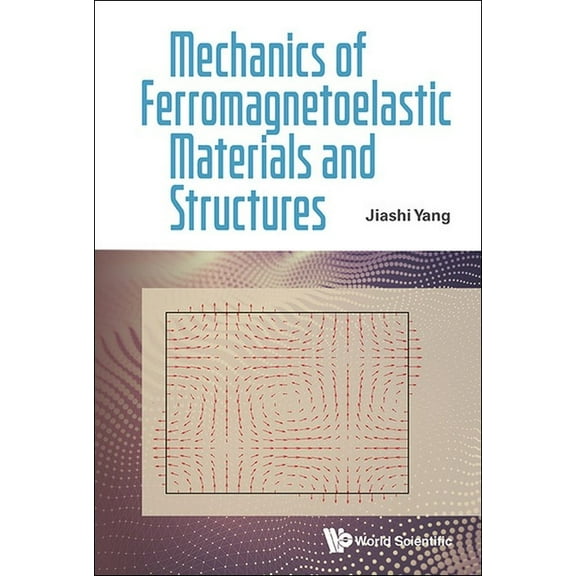 Mechanics of Ferromagnetoelastic Materials and Structures, (Hardcover)