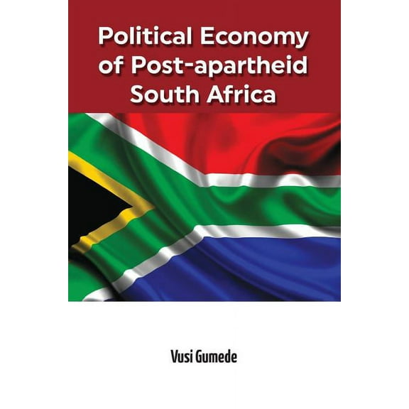 Political Economy of Post-apartheid South Africa (Paperback)