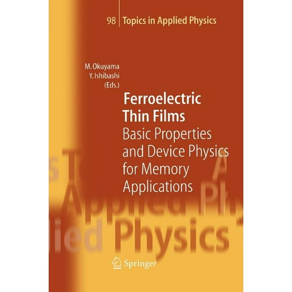 Topics in Applied Physics Ferroelectric Thin Films: Basic Properties and Device Physics for Memory Applications, Book 98, (Paperback)