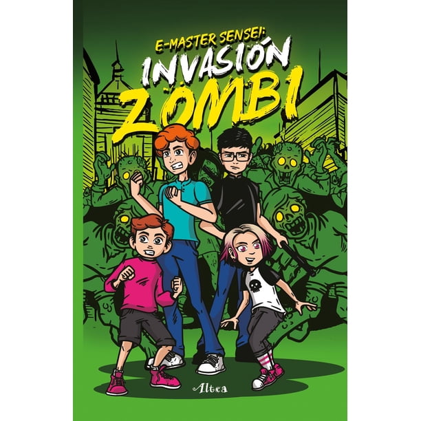 Libro Emaster Sensei: Invasion Zombi Tapa Blanda, Autor E-mastersensei, Editorial Altea Altea 9786073816496