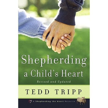 Pre-Owned Shepherding a Child's Heart (Paperback) 0966378601 9780966378603