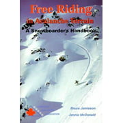 Free Riding in Avalanche Terrain: A Snowboarder's Handbook, Used [Paperback]