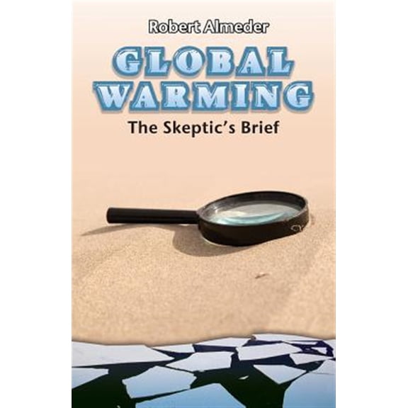 Pre-Owned Global Warming: The Skeptic's Brief