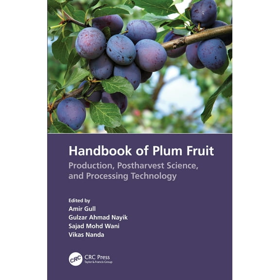 Handbook of Plum Fruit: Production, Postharvest Science, and Processing Technology, (Paperback)