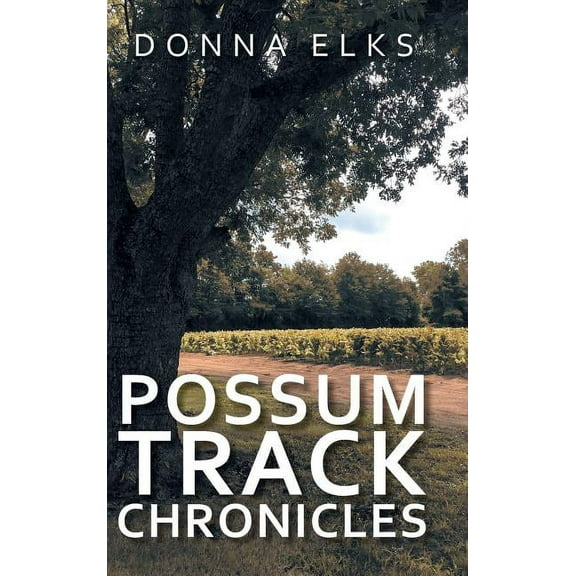 Possum Track Chronicles