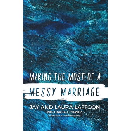 Making the Most of a Messy Marriage, (Paperback)