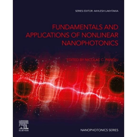 Nanophotonics Fundamentals and Applications of Nonlinear Nanophotonics, (Paperback)