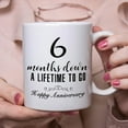 thumbnail image 6 of 6 Month Anniversary Mugs for Girlfriend Boyfriend - Six Month Anniversary Mug for Him Her Couple Lovers - 6 Months Down A Lifetime To Go Happy Anniversary Mug - 11 oz Coffee Mug, 6 of 6