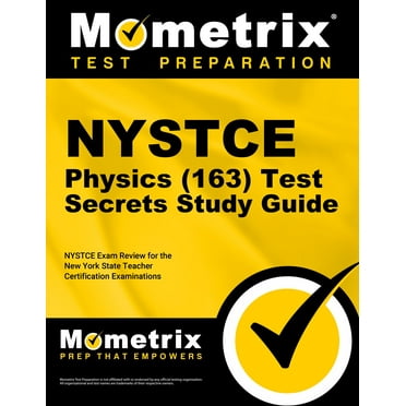 NYSTCE Physics (163) Secrets Study Guide: NYSTCE Test Review for the New York State Teacher Certification Examinations (Paperback)