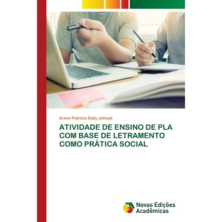 Atividade de Ensino de Pla Com Base de Letramento Como PrÃ¡tica Social (Paperback)