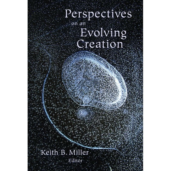 Perspectives on an Evolving Creation (Paperback)