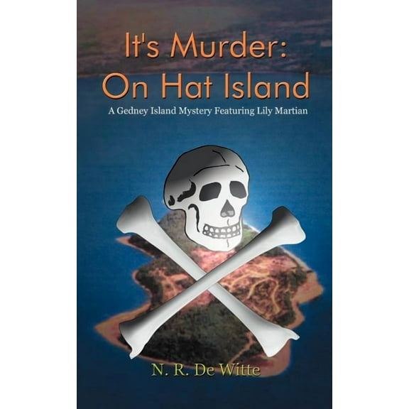 It's Murder: On Hat Island: A Gedney Island Mystery Featuring Lily Martian, (Paperback)