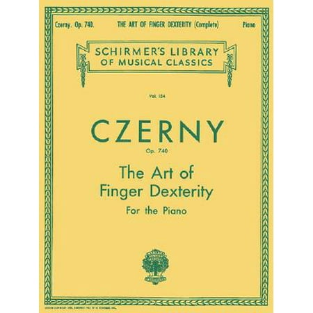 Art of Finger Dexterity, Op. 740 (Complete) : Piano Technique