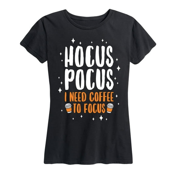 Instant Message - Hocus Pocus I Need Coffee To Focus - Women's Short Sleeve Graphic T-Shirt