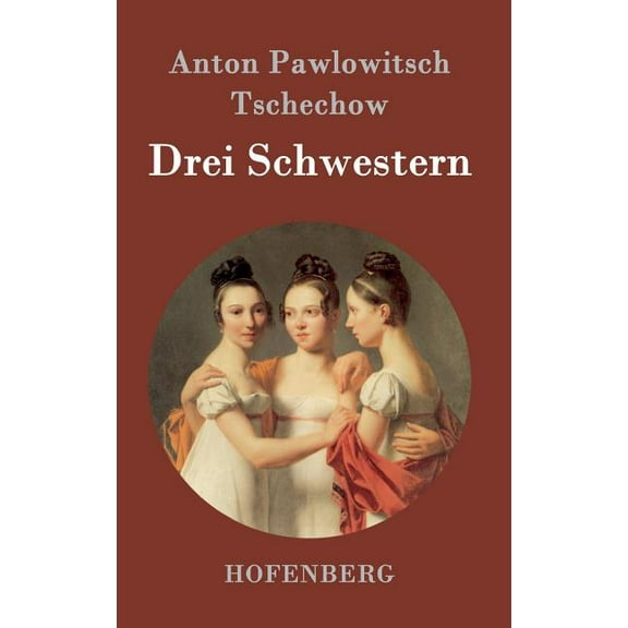 Drei Schwestern: (Tri Sestry) (Hardcover)