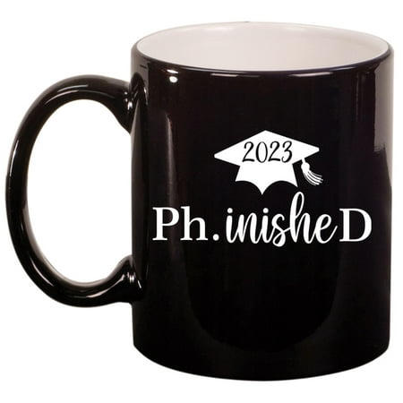

PhD Finished Doctor Of Philosophy Funny Class Of 2023 Graduation Ceramic Coffee Mug Tea Cup Gift (11oz Gloss Black)