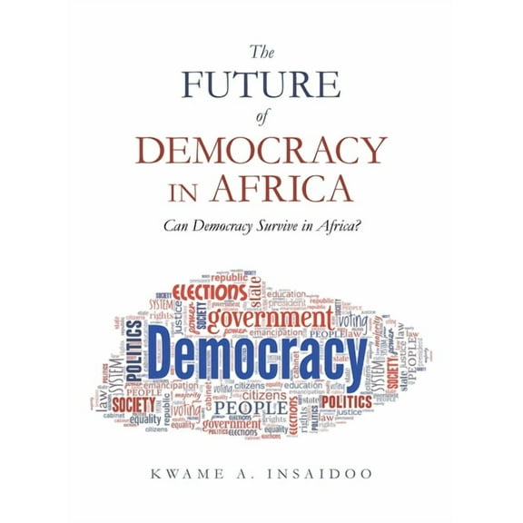 The Future of Democracy in Africa (Hardcover)