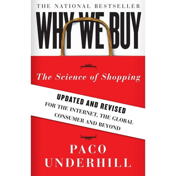 Why We Buy: The Science of Shopping--Updated and Revised for the Internet, the Global Consumer, and Beyond, (Paperback)