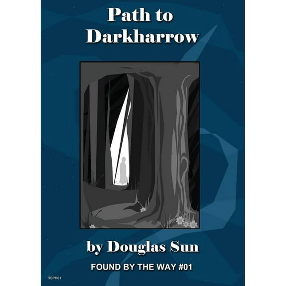 Path to Darkharrow: Found by the Way #01 (Paperback)