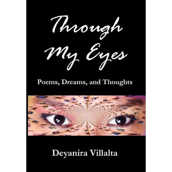 Through My Eyes : Poems, Dreams, and Thoughts