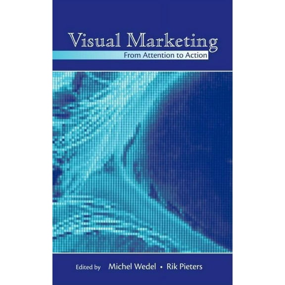Marketing and Consumer Psychology Visual Marketing: From Attention to Action, (Hardcover)