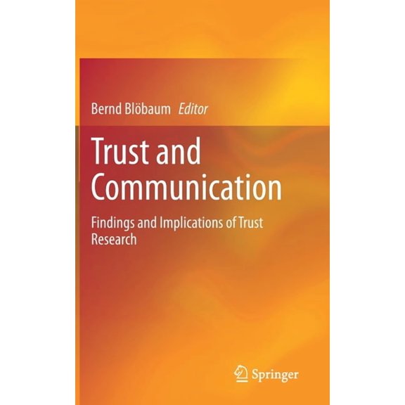 Trust and Communication: Findings and Implications of Trust Research, (Hardcover)
