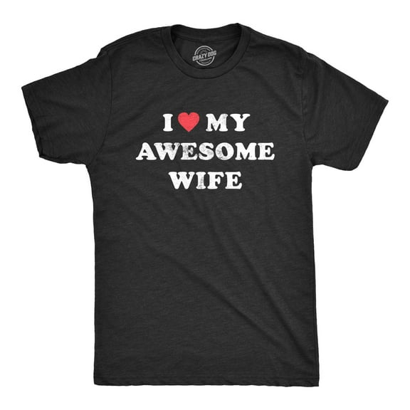 Mens I Love My Awesome Wife T shirt Funny Marriage Sarcastic Gift for Husband Graphic Tees