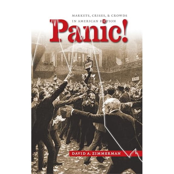 Pre-Owned Panic!: Markets, Crises, and Crowds in American Fiction (Paperback) 0807856878 9780807856871
