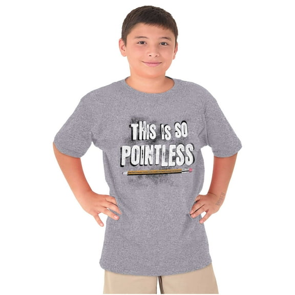 Funny This is so Pointless Joke Crewneck T Shirts Boy Girl Teen Brisco Brands XS