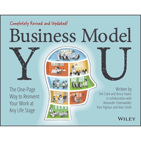 Pre-Owned Business Model You: The One-Page Way to Reinvent Your Work at Any Life Stage (Paperback) 1119879647 9781119879640
