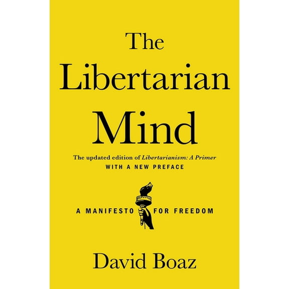 The Libertarian Mind: A Manifesto for Freedom, (Paperback)